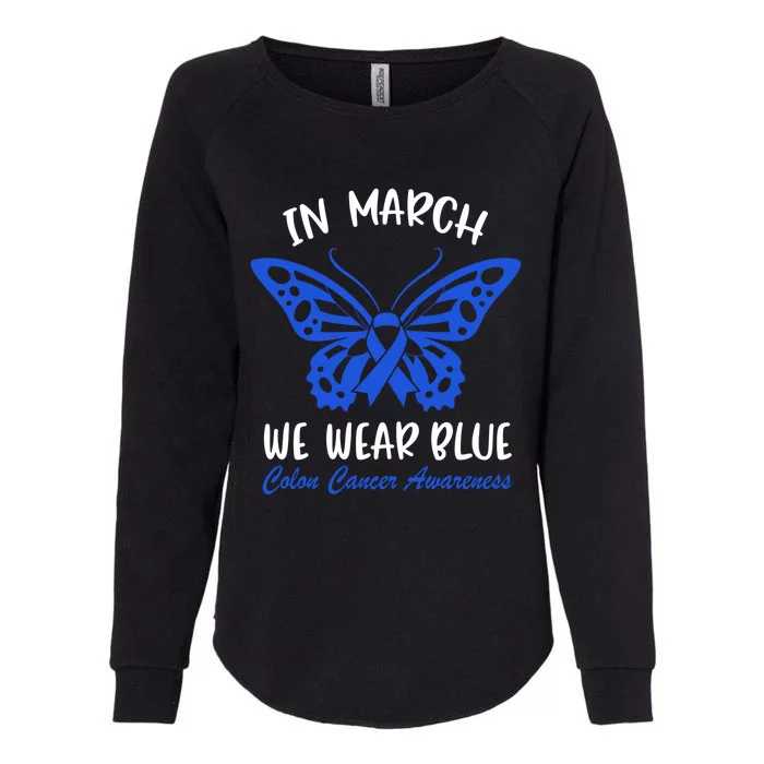 In March We Wear Blue For Colon Cancer Awareness Butterfly Gift Womens California Wash Sweatshirt