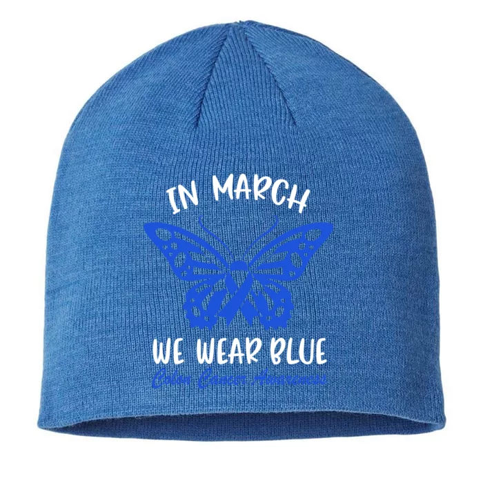 In March We Wear Blue For Colon Cancer Awareness Butterfly Gift 8 1/2in Sustainable Knit Beanie