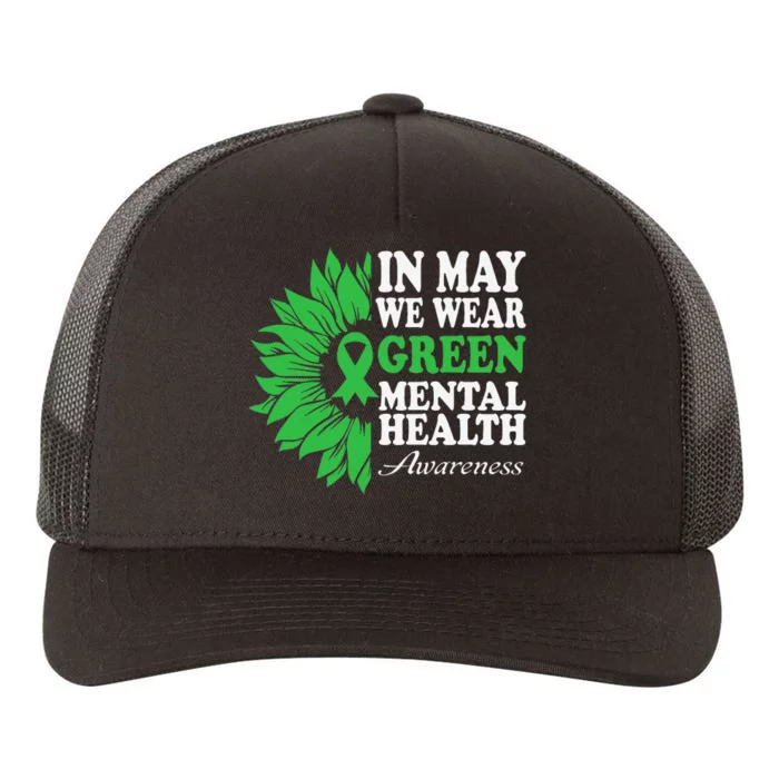 In May We Wear Green Mental Health Awareness Yupoong Adult 5-Panel Trucker Hat