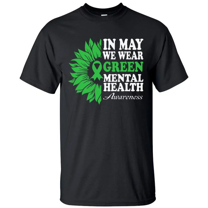 In May We Wear Green Mental Health Awareness Tall T-Shirt