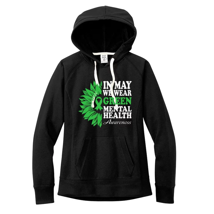 In May We Wear Green Mental Health Awareness Women's Fleece Hoodie