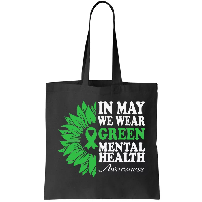 In May We Wear Green Mental Health Awareness Tote Bag