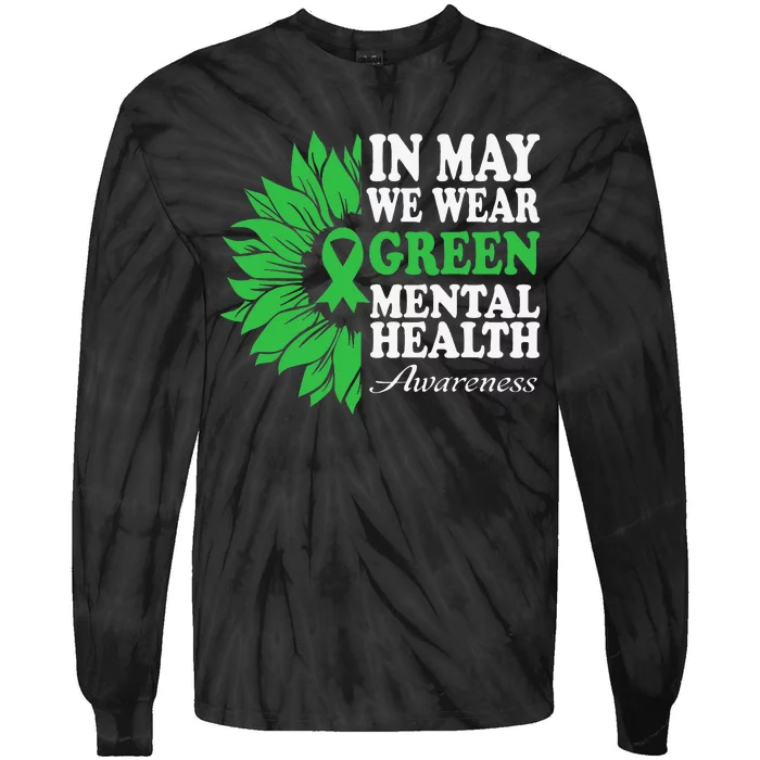 In May We Wear Green Mental Health Awareness Tie-Dye Long Sleeve Shirt