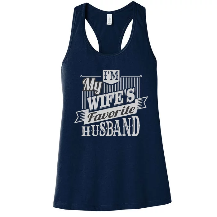 IM My WifeS Favorite Husband Women's Racerback Tank