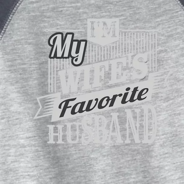 IM My WifeS Favorite Husband Toddler Fine Jersey T-Shirt