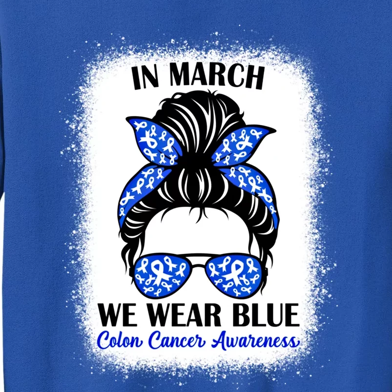 In March We Wear Blue For Colon Cancer Awareness Messy Bun Gift Sweatshirt