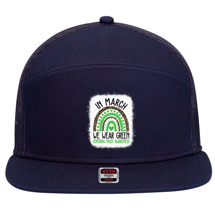 In March We Wear Green Cerebral Palsy Awareness CP Month 7 Panel Mesh Trucker Snapback Hat