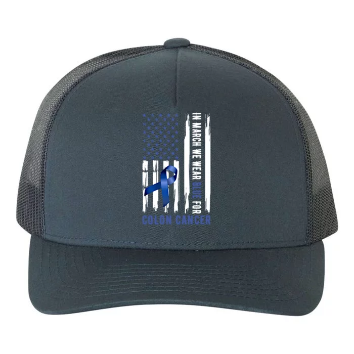 In March We Wear Blue For Colon Cancer Awareness Gift Yupoong Adult 5-Panel Trucker Hat