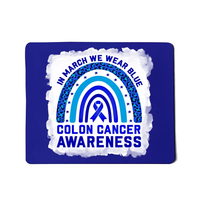 In March We Wear Blue For Colon Cancer Awareness Rainbow Gift Mousepad