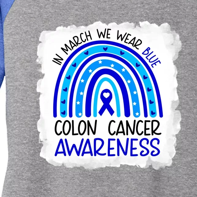 In March We Wear Blue For Colon Cancer Awareness Rainbow Gift Women's Tri-Blend 3/4-Sleeve Raglan Shirt