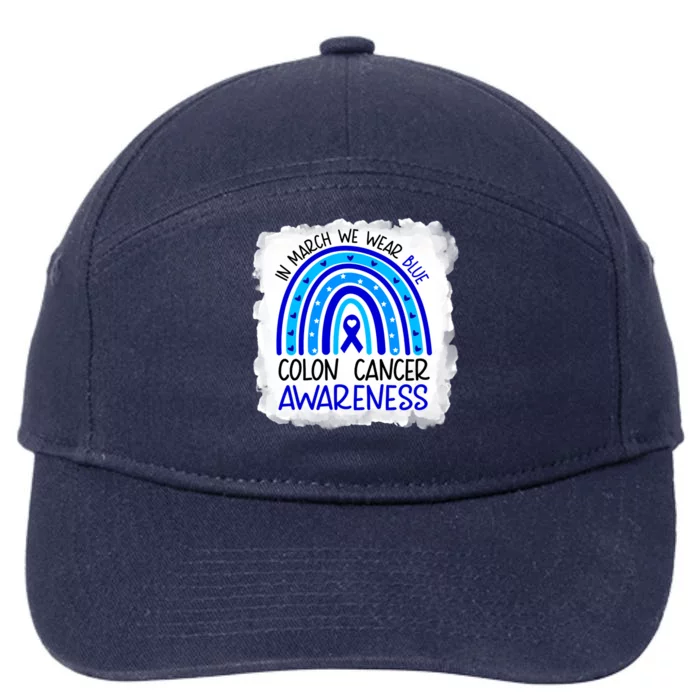 In March We Wear Blue For Colon Cancer Awareness Rainbow Gift 7-Panel Snapback Hat