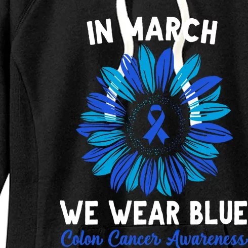 In March We Wear Blue For Colon Cancer Awareness Sunflower Cool Gift Women's Fleece Hoodie