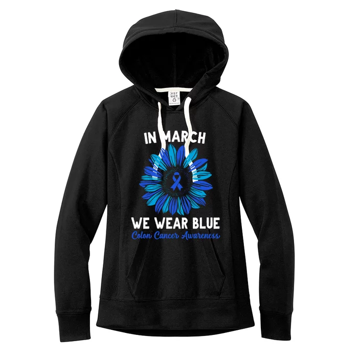 In March We Wear Blue For Colon Cancer Awareness Sunflower Cool Gift Women's Fleece Hoodie