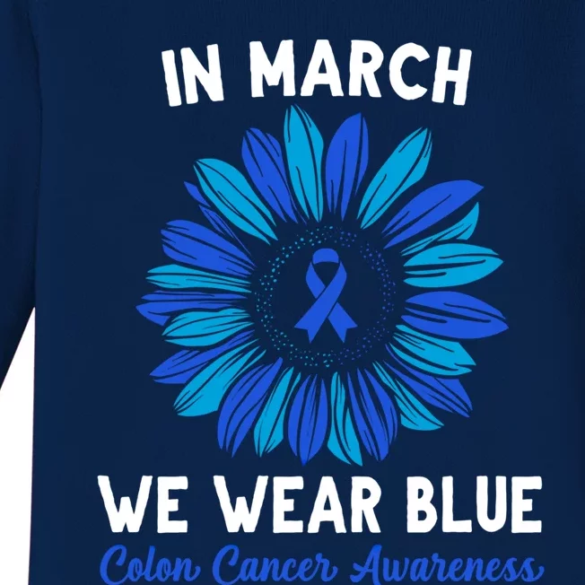 In March We Wear Blue For Colon Cancer Awareness Sunflower Cool Gift Baby Long Sleeve Bodysuit