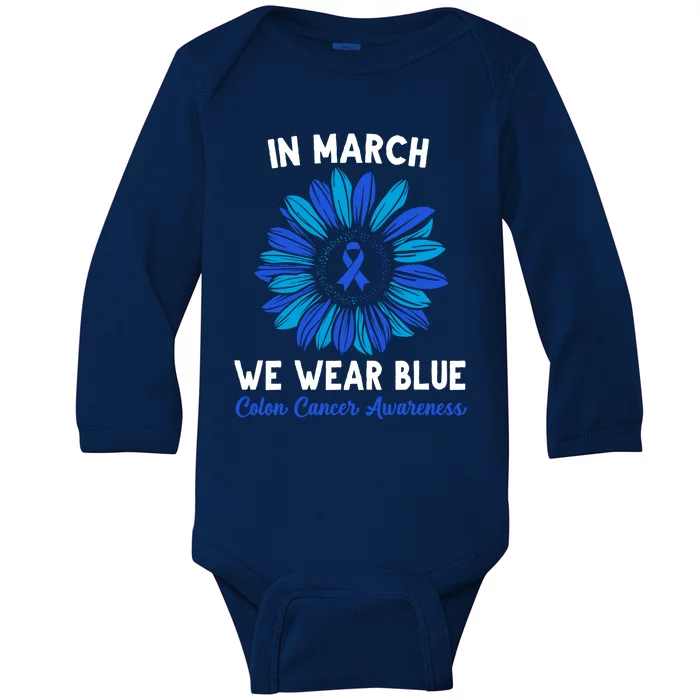 In March We Wear Blue For Colon Cancer Awareness Sunflower Cool Gift Baby Long Sleeve Bodysuit