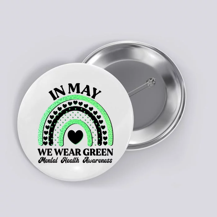 In May We Wear Green Mental Health Awareness Button