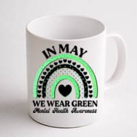 In May We Wear Green Mental Health Awareness Coffee Mug