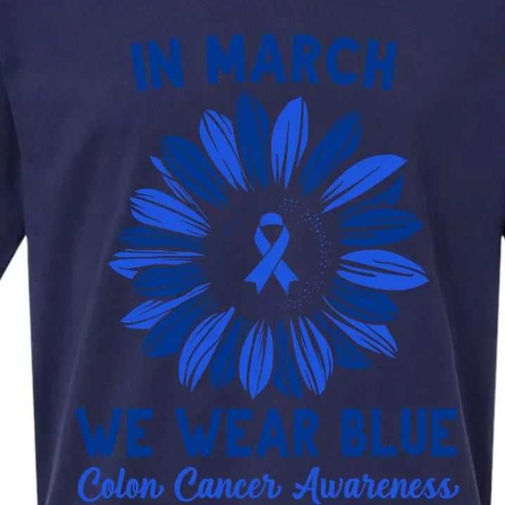 In March We Wear Blue For Colon Cancer Awareness Sunflower Funny Gift Sueded Cloud Jersey T-Shirt