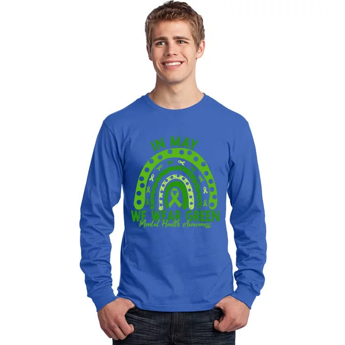 In May We Wear Green Rainbow Tal Health Awareness Month Cool Gift Tall Long Sleeve T-Shirt