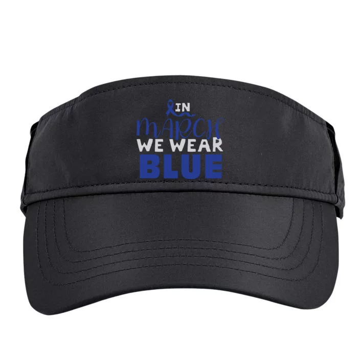 In March We Wear Blue Colon Cancer Awareness Month Adult Drive Performance Visor