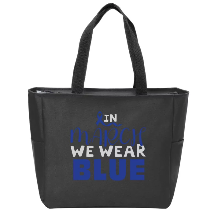 In March We Wear Blue Colon Cancer Awareness Month Zip Tote Bag