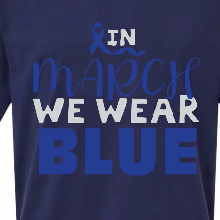 In March We Wear Blue Colon Cancer Awareness Month Sueded Cloud Jersey T-Shirt