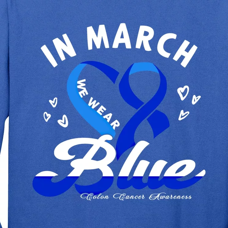 In March We Wear Blue Ribbon Colon Cancer Awareness Gift Tall Long Sleeve T-Shirt