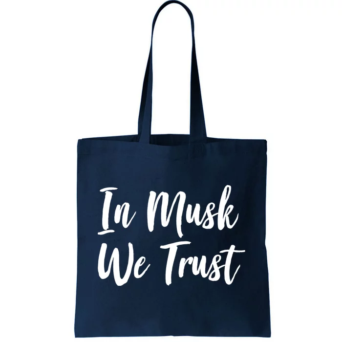 In Musk We Trust Elon Tote Bag