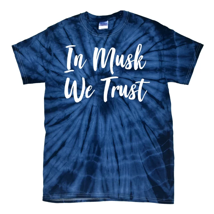 In Musk We Trust Elon Tie-Dye T-Shirt