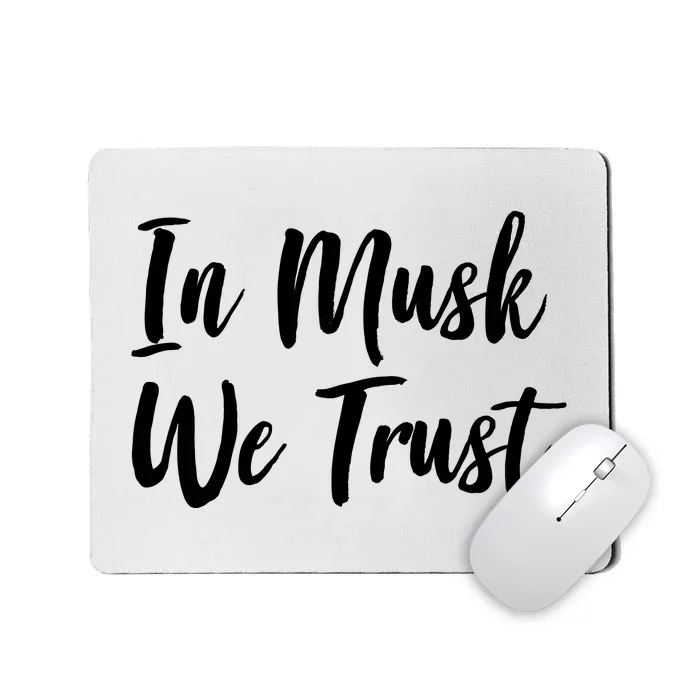 In Musk We Trust Elon Mousepad