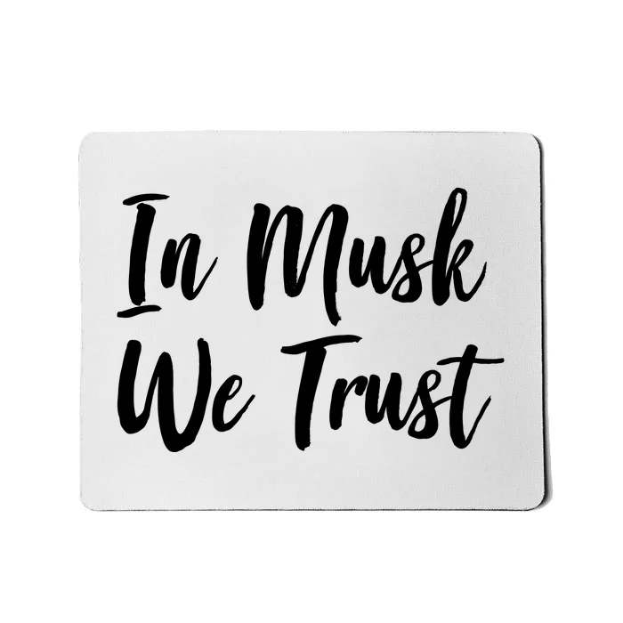 In Musk We Trust Elon Mousepad