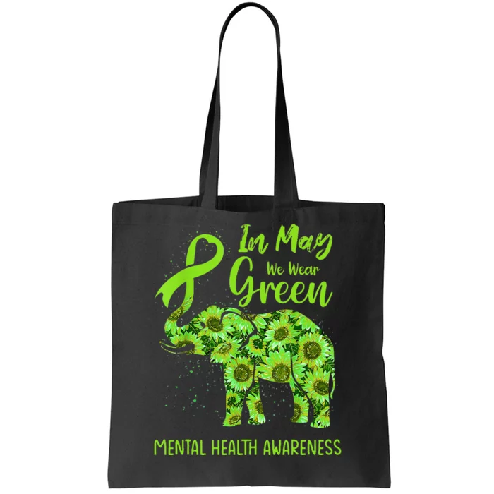 In May We Wear Green Mental Health Awareness Elephant Women Tote Bag