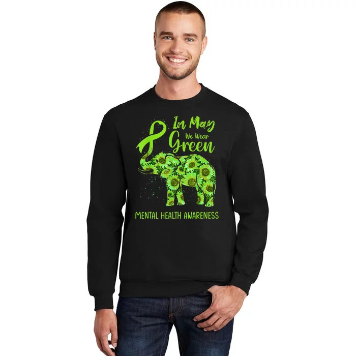 In May We Wear Green Mental Health Awareness Elephant Women Tall Sweatshirt