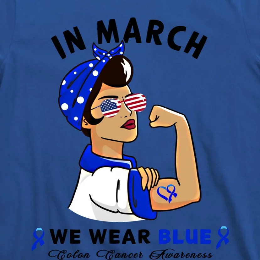 In March We Wear Blue Colon Cancer Awareness Gift T-Shirt