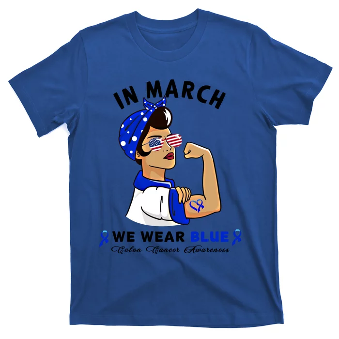 In March We Wear Blue Colon Cancer Awareness Gift T-Shirt