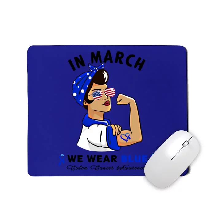 In March We Wear Blue Colon Cancer Awareness Gift Mousepad