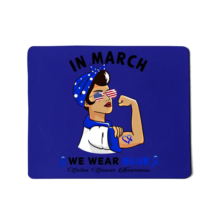 In March We Wear Blue Colon Cancer Awareness Gift Mousepad