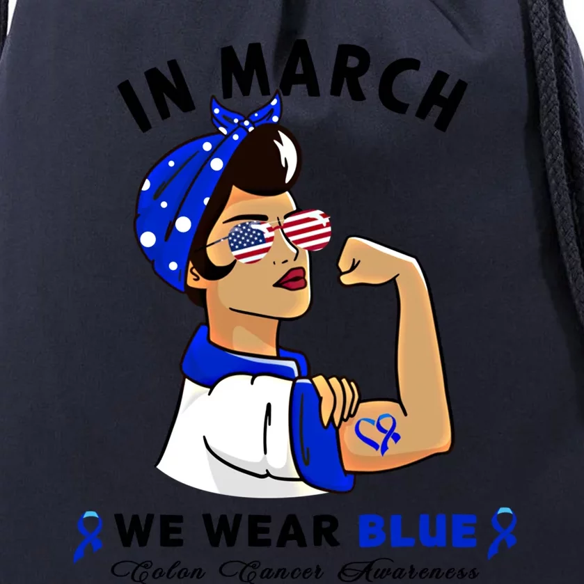 In March We Wear Blue Colon Cancer Awareness Gift Drawstring Bag