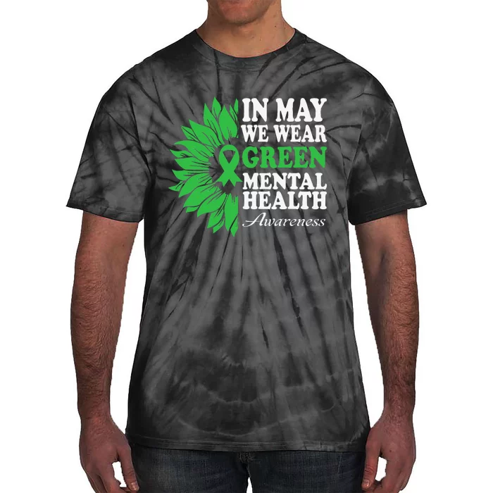 In May We Wear Green Mental Health Awareness Tie-Dye T-Shirt