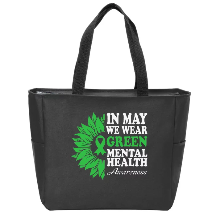 In May We Wear Green Mental Health Awareness Zip Tote Bag