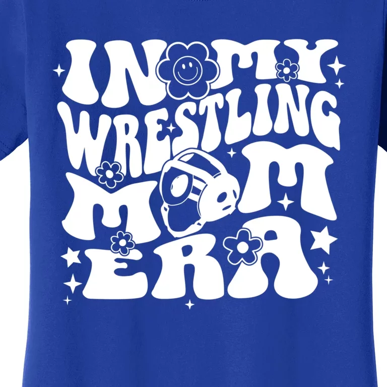 In My Wrestling Mom Era Wrestling Mama Groovy Sports Parent Gift Women's T-Shirt