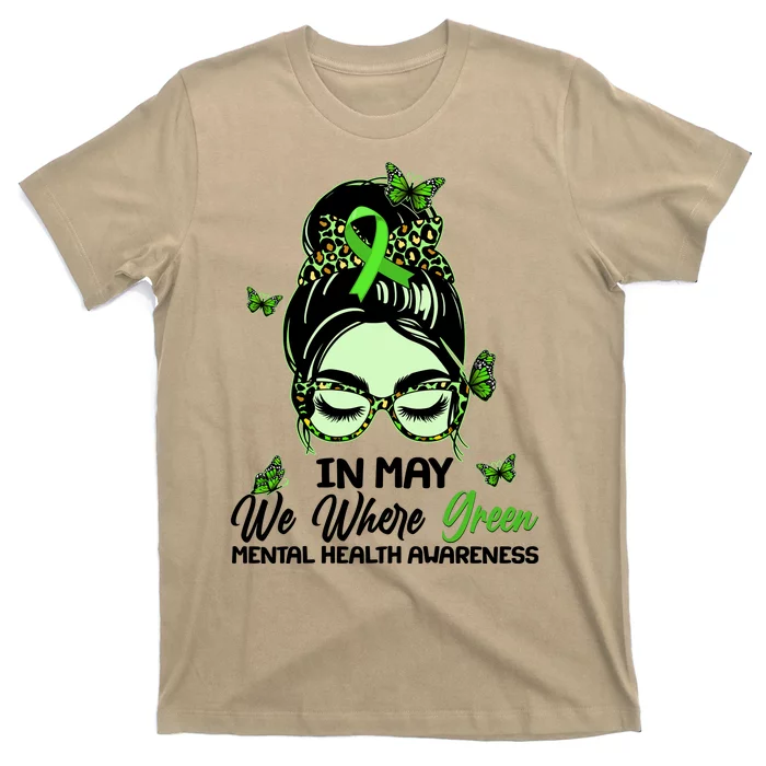 In May We Where Green Mental Health Awareness T-Shirt