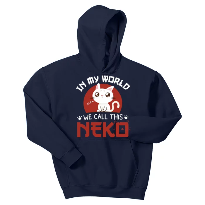 In My World We Call This Neko Kids Hoodie