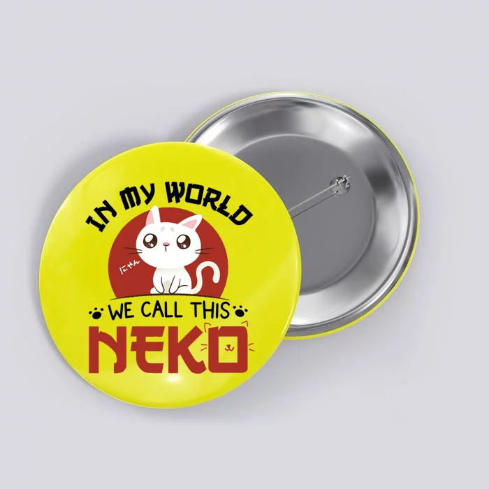 In My World We Call This Neko Button