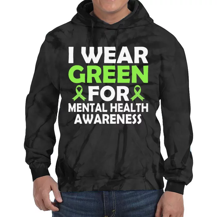 In May We Wear Green Mental Health Awareness Month Tie Dye Hoodie