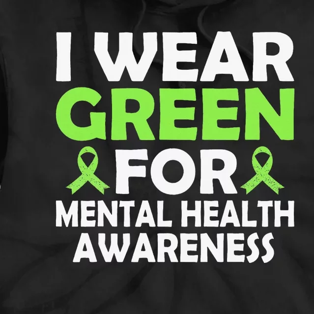 In May We Wear Green Mental Health Awareness Month Tie Dye Hoodie