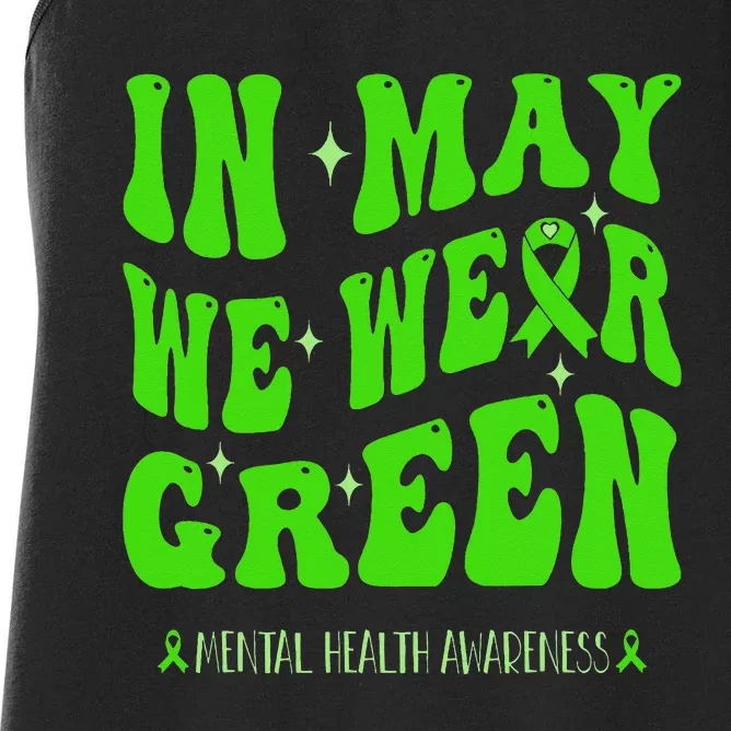 In May We Wear Green Mental Health Awareness Women's Racerback Tank