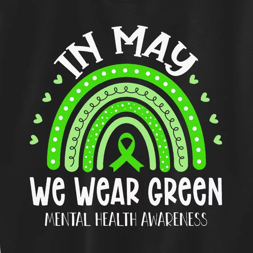 In May We Wear Green Mental Health Awareness Kids Sweatshirt