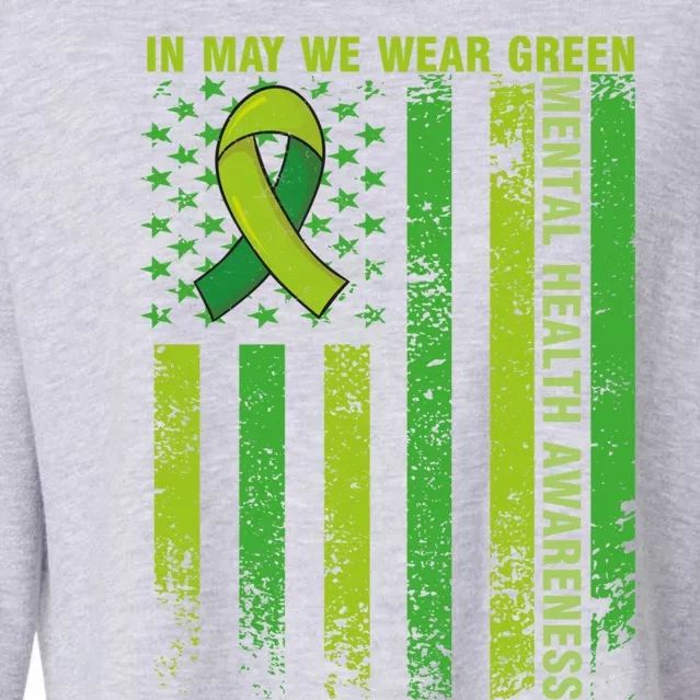 In May We Wear Green Tal Health Awareness American Flag Gift Cropped Pullover Crew