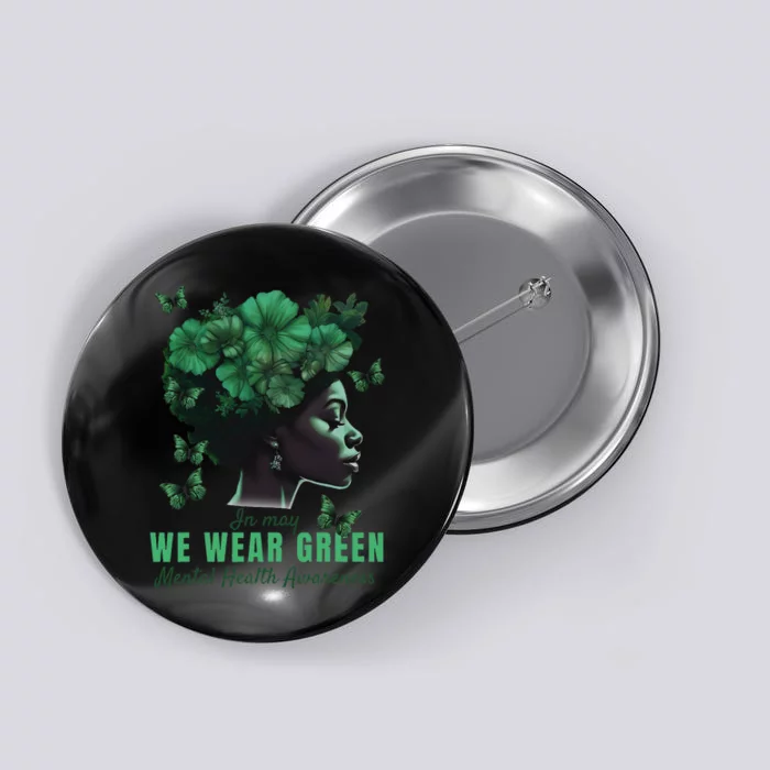 In May We Wear Green Mental Health Awareness Button